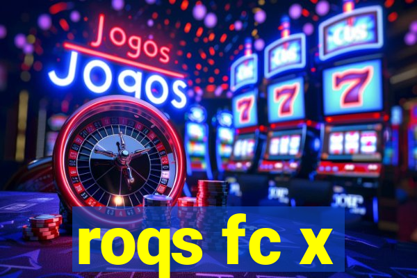 roqs fc x